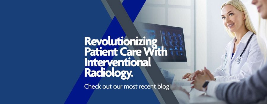 Revolutionizing patient care with interventional radiology